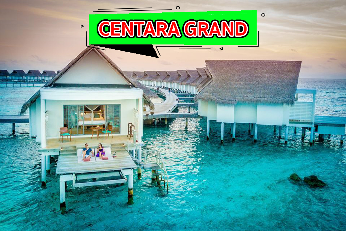 Centara Grand รีสอร์ทยอดฮิต รีสอร์ทมัลดีฟส์ รีสอร์ทที่คนนิยมเที่ยว